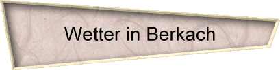 Wetter in Berkach